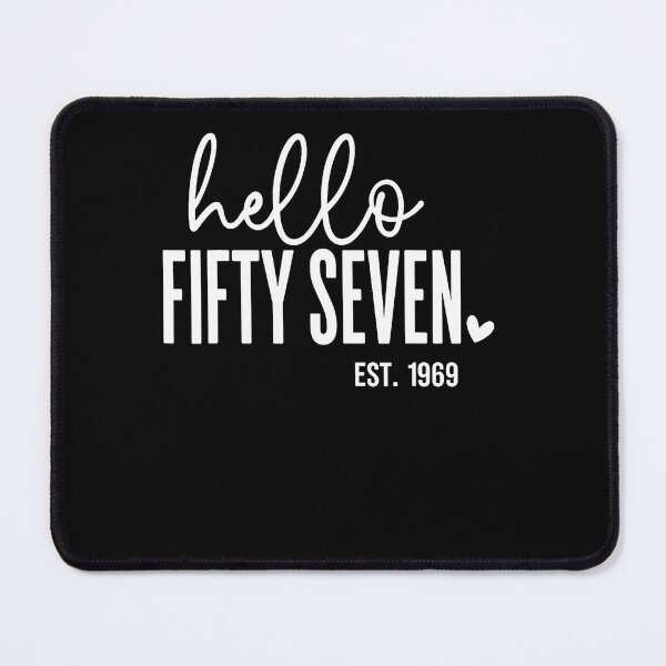 Item preview, Hello Fifty Seven 57Th Birthday Born In 1969 designed and sold by Pider-Vampire.