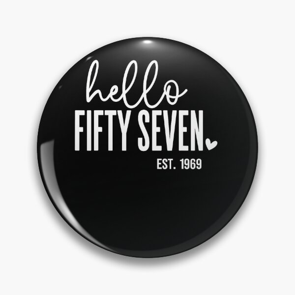 Item preview, Hello Fifty Seven 57Th Birthday Born In 1969 designed and sold by Pider-Vampire.
