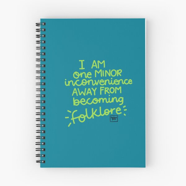 Item preview, One Minor Inconvenience Away From Becoming Folklore Quote designed and sold by HelenPeaStudio.