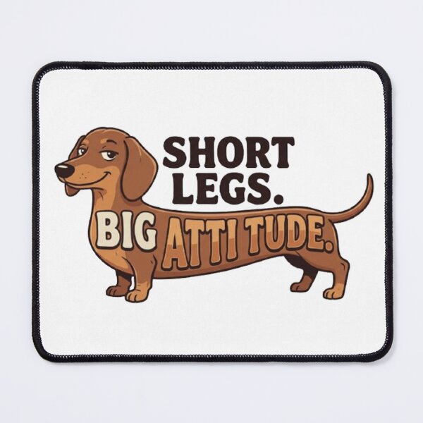 Item preview, Funny Dachshund Short Legs Big Attitude designed and sold by Amer16.