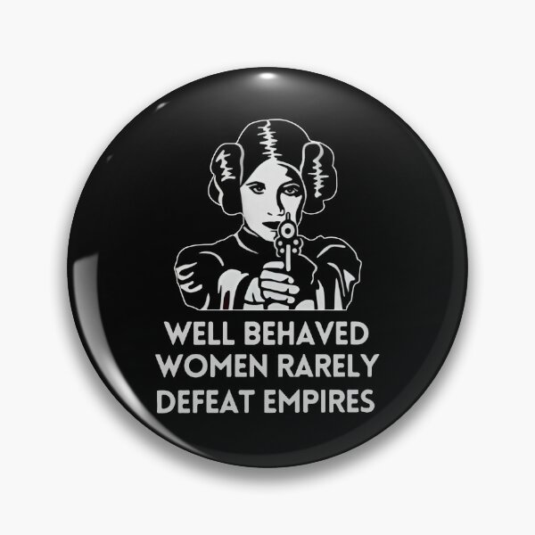 Item preview, Well Behaved  Women Rarely  Defeat Empires designed and sold by gidel-sales.