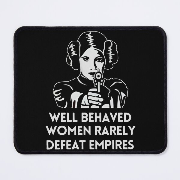 Item preview, Well Behaved Women Rarely Defeat Empires designed and sold by gidel-sales.