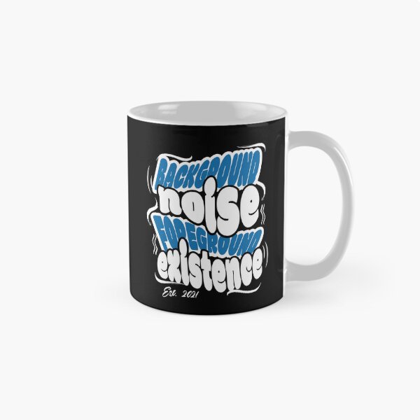 Item preview, Background Noise, Foreground Existence – Poetic Quote Art designed and sold by Tired Mom Club Co.