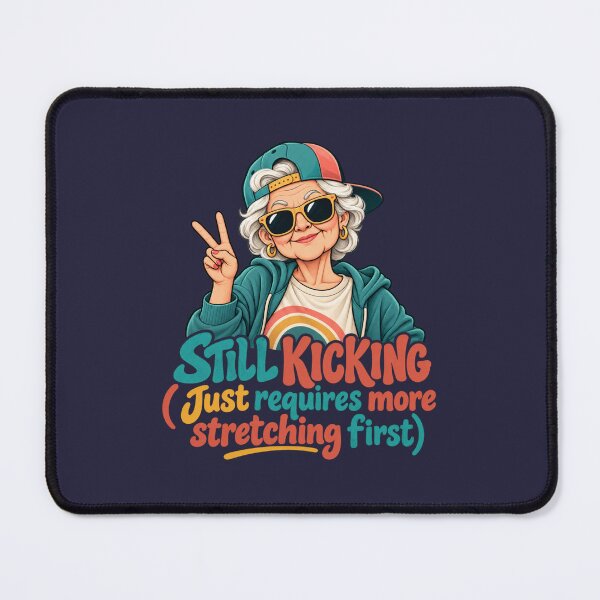 Item preview, Still Kicking Just Requires More Stretching First – Old Age Humor designed and sold by PunchDrop.