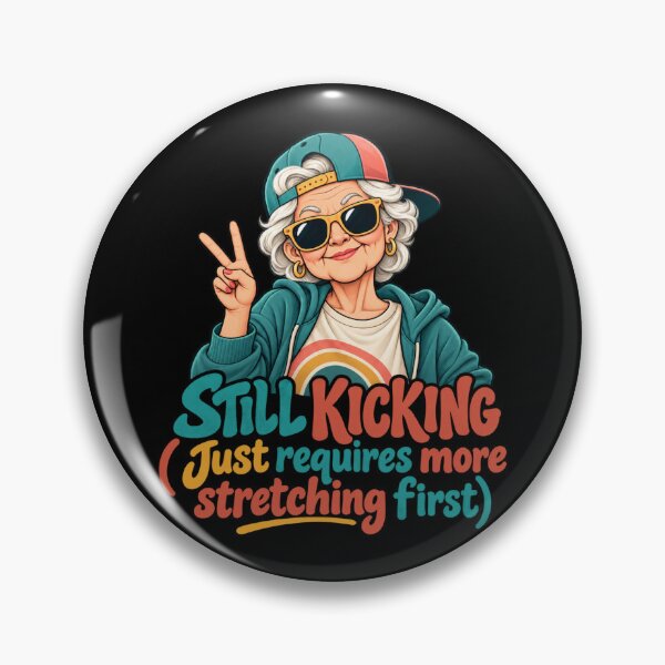 Item preview, Still Kicking Just Requires More Stretching First – Old Age Humor designed and sold by PunchDrop.