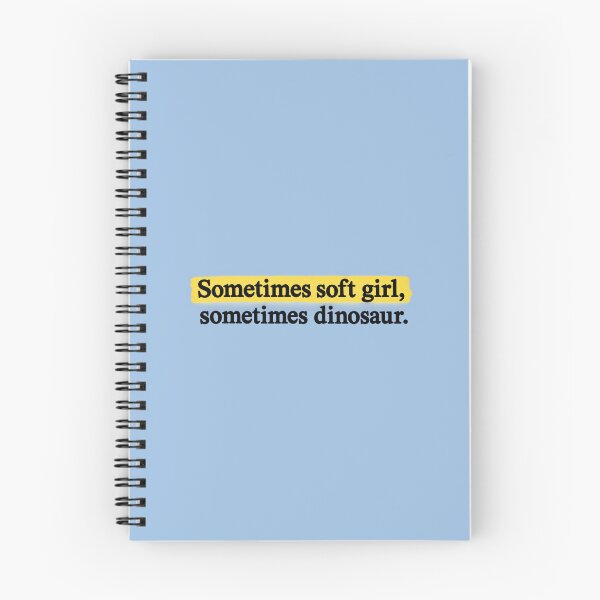 Item preview, Sometimes Soft Girl Sometimes Dinosaur Quote designed and sold by MimiSabu.