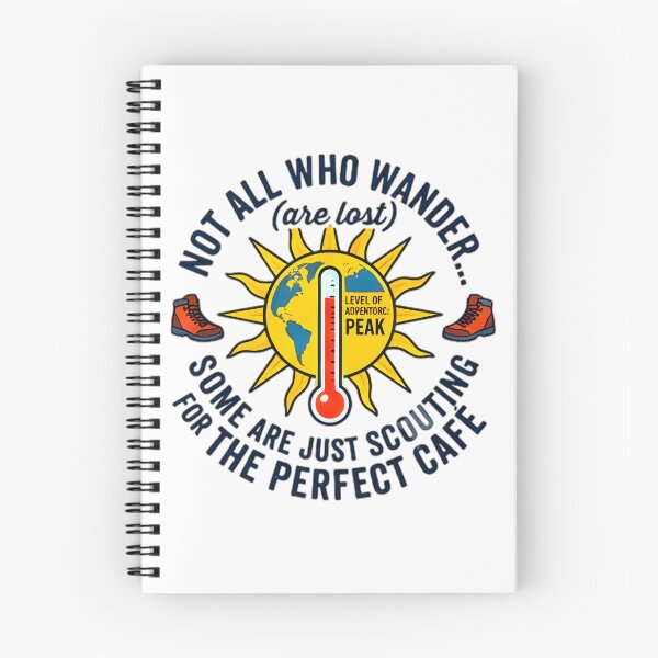 Item preview, Not All Who Wander Are Lost Scouting For Perfect Cafe designed and sold by Pyt27.