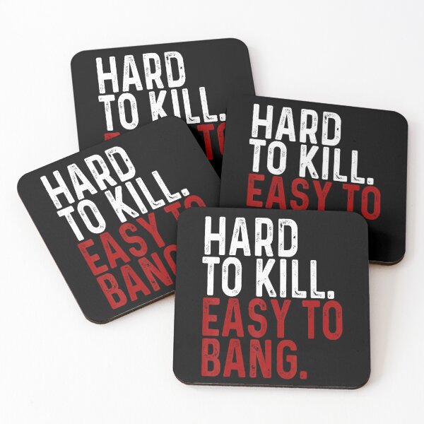 Item preview, Hard To Kill Easy To Bang Humor designed and sold by NoeValdric.
