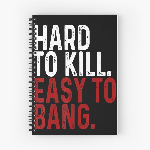 Item preview, Hard To Kill Easy To Bang Humor designed and sold by NoeValdric.