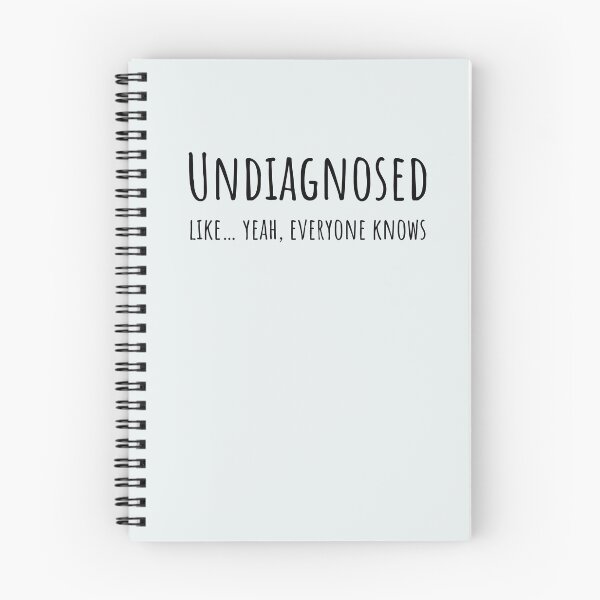 Item preview, Undiagnosed Like Yeah Everyone Knows Neurodivergent designed and sold by Notty DOT.