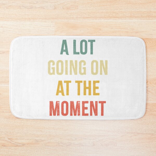 Item preview, A Lot Going On At The Moment designed and sold by hustongriceldas.
