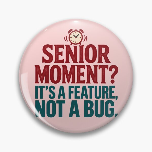 Item preview, Funny Senior Moment Old Age Humor designed and sold by PunchDrop.