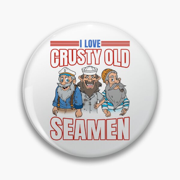 Item preview, I Love Crusty Old Seamen Funny Sailor Dirty Joke designed and sold by happy.fishwater.