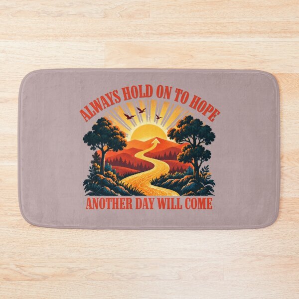 Item preview, Always Hold On to Hope – Another Day Will Come designed and sold by NinaCreator.