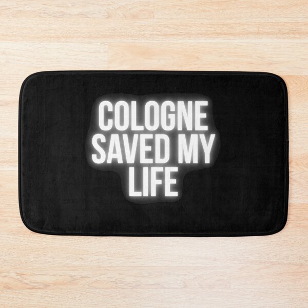 Item preview, Cologne Saved My Life Simple Minimalist Design designed and sold by UnrealShopKelko.