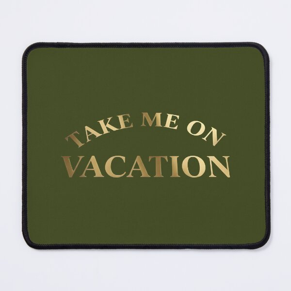 Item preview, Take Me On Vacation Elegant Gold Foil Typography Quote designed and sold by eihabo.