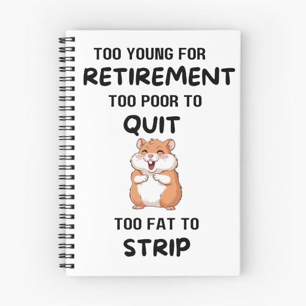 Item preview, Too young for Retirement designed and sold by bubblevixen.
