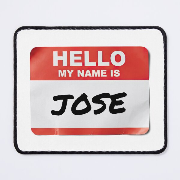 Item preview, Hello My Name Is Jose designed and sold by VFXguy.