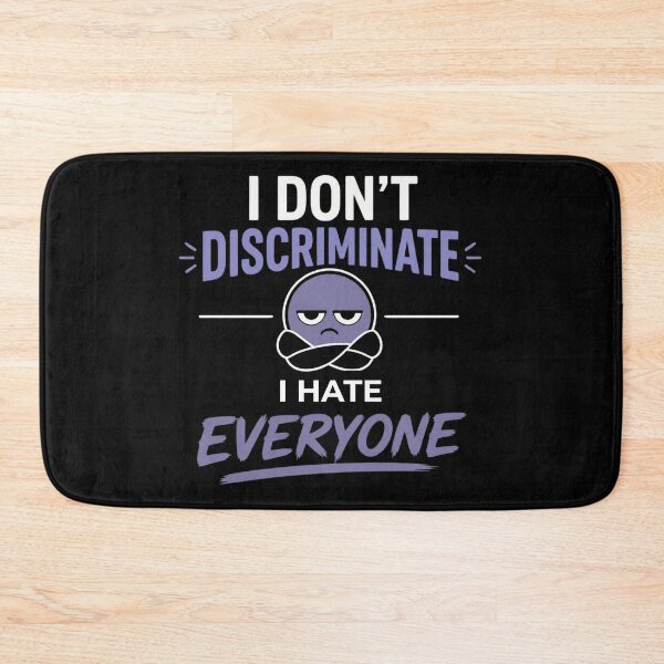 Item preview, I Don't Discriminate I Hate Everyone designed and sold by Fantasy Football Company.