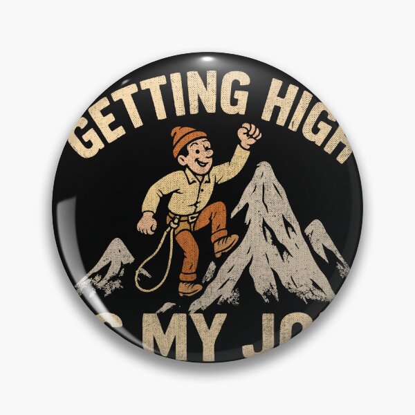 Artikelvorschau, Getting High is My Job Climber entworfen und verkauft von Artful Paws.