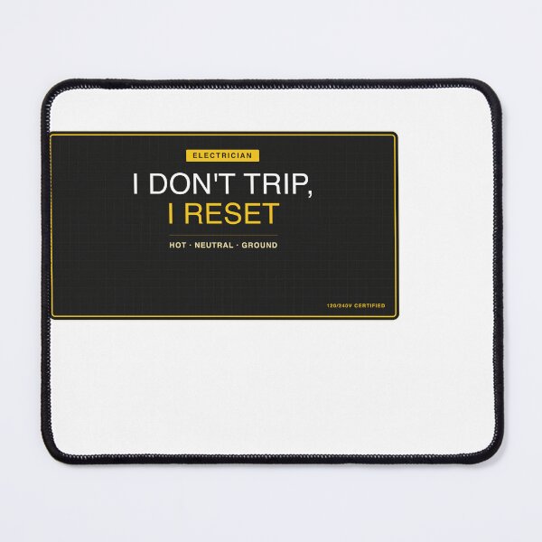 Item preview, I Don't Trip I Reset Electrician designed and sold by SlowMadeShelf.