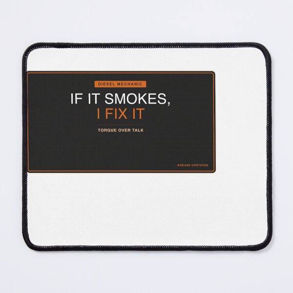 Item preview, If It Smokes I Fix It Diesel Mechanic designed and sold by SlowMadeShelf.
