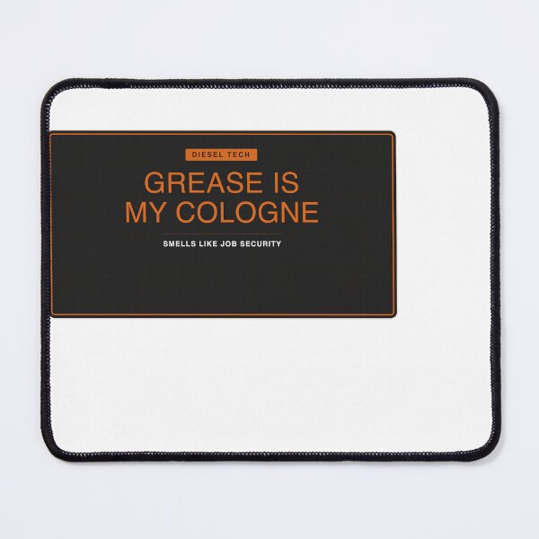 Item preview, Grease Is My Cologne Diesel Tech designed and sold by SlowMadeShelf.