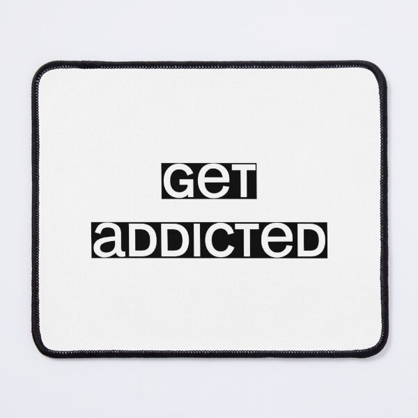 Item preview, GET ADDICTED, Unique designed and sold by villacreativa.