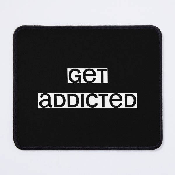 Item preview, GET ADDICTED, Unique designed and sold by villacreativa.