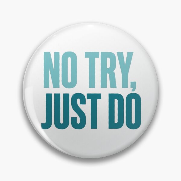 Item preview, No Try, Just Do - Bold designed and sold by Fishcake: The Shop.