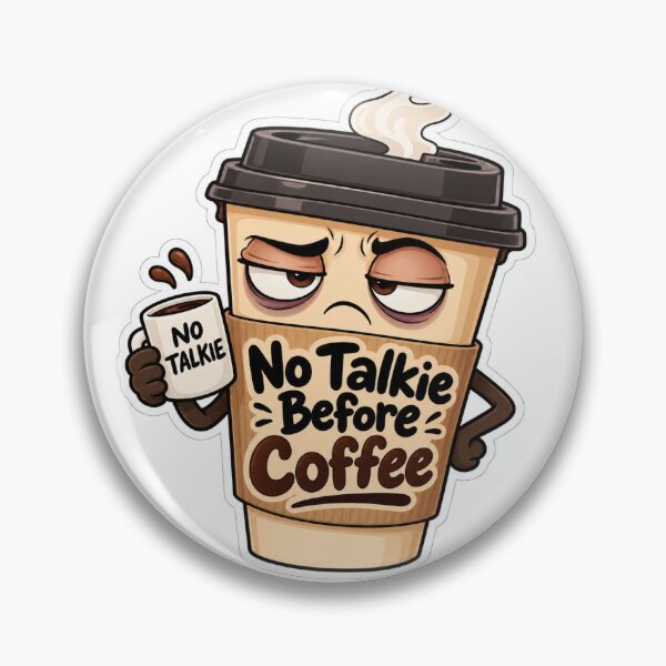 Item preview, No Coffee No Talkie designed and sold by Weckulz.
