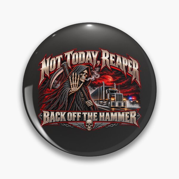 Item preview, Not Today Reaper Back Off The Hammer | Grim Reaper Trucker Art designed and sold by NomadForge.