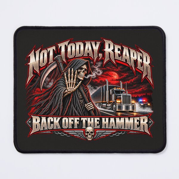 Item preview, Not Today Reaper Back Off The Hammer | Grim Reaper Trucker Art designed and sold by NomadForge.