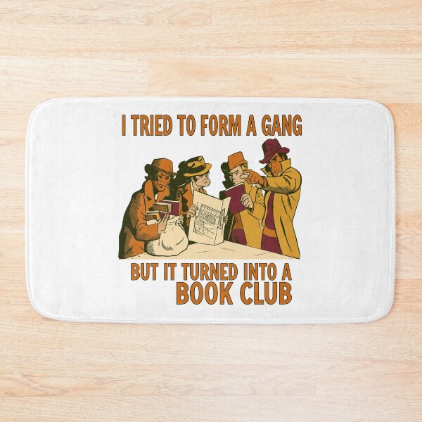 Item preview, I Tried to Form A Gang But It Turned Into A Book Club designed and sold by malva-artist.