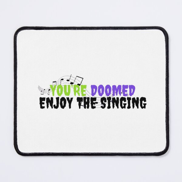 Item preview, You’re doomed.  designed and sold by Encore & Ink.