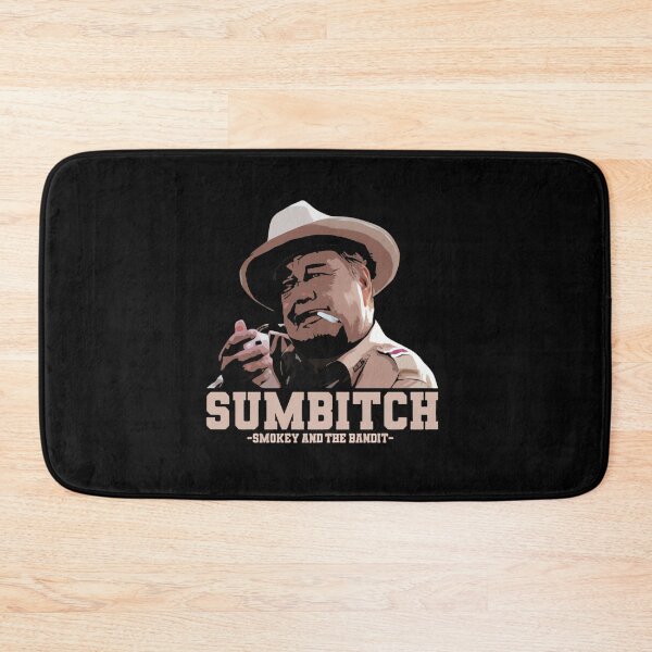 Item preview, SUMBITCH smokey and the bandit designed and sold by Leenondesigns.