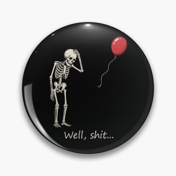 Item preview, Skeleton Lost Balloon Well Shit designed and sold by Kladhadredo.