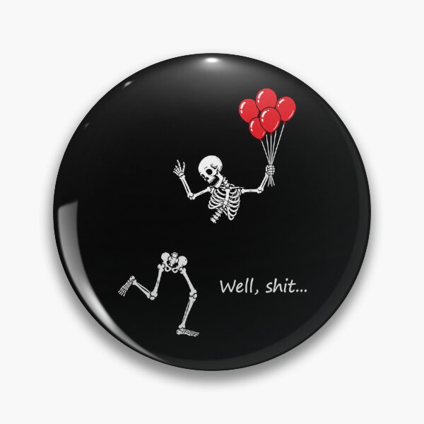 Item preview, Skeleton Lost Balloon Well Shit designed and sold by Kladhadredo.