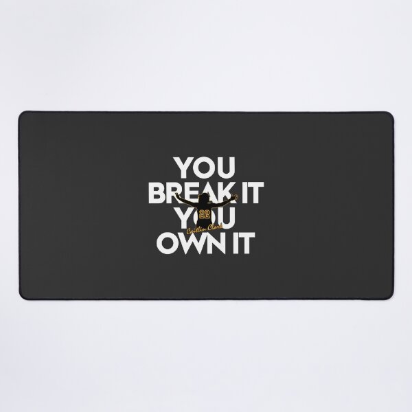 Item preview, Caitlin Clark You Break It You Own It Inspirational Sports Quote Design designed and sold by obs209.