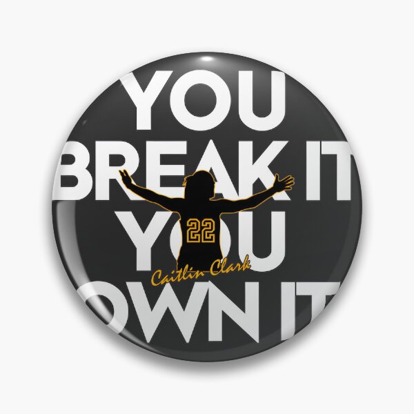 Item preview, Caitlin Clark You Break It You Own It Inspirational Sports Quote Design designed and sold by obs209.