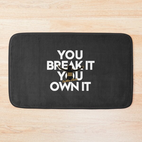 Item preview, Caitlin Clark You Break It You Own It Inspirational Sports Quote Design designed and sold by obs209.