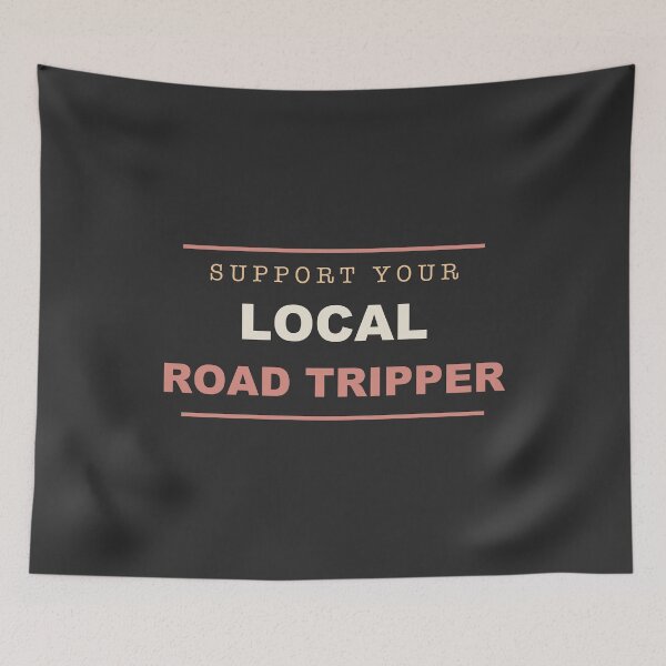 Item preview, Support Your Local Road Tripper - Road Trip designed and sold by RetroThreadWorks.