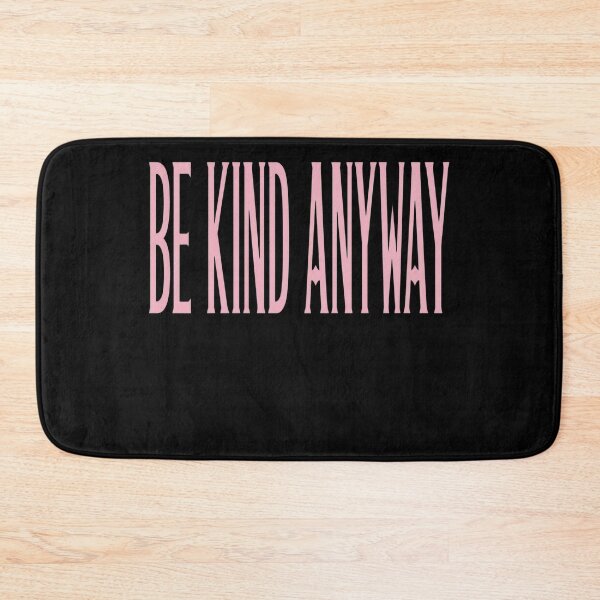 Item preview, Be Kind Anyway Pink Typography for Kindness Advocates designed and sold by ChanelHowell.