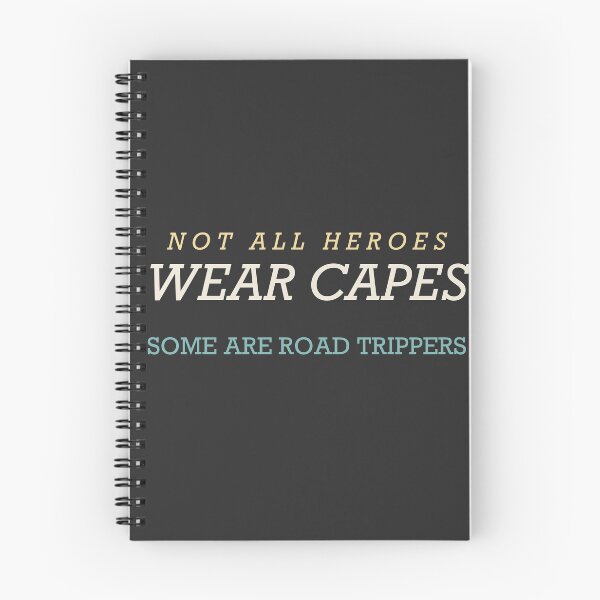 Item preview, Not All Heroes Wear Capes Some Are Road Trippers - Road Trip designed and sold by RetroThreadWorks.