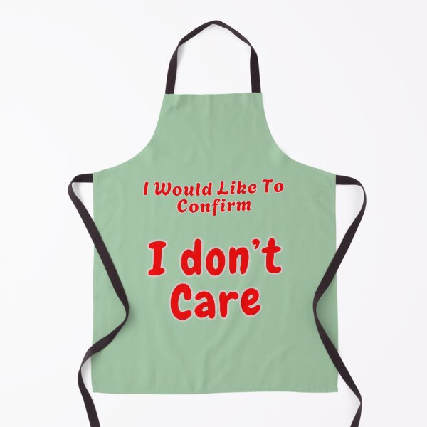 Item preview, I Don't Care designed and sold by Vinaelly.