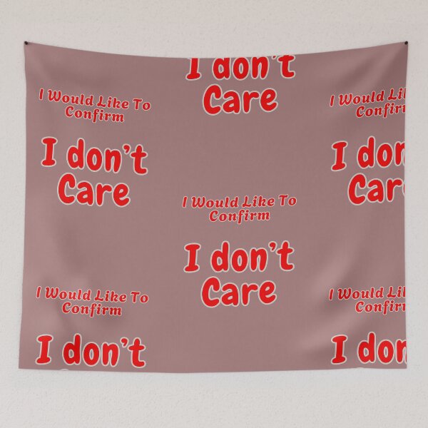 Item preview, I Don't Care designed and sold by Vinaelly.