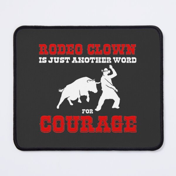 Item preview, Another Word For Courage Rodeo Clown and Bullfighter Design Artwork designed and sold by AKIBAJARA.