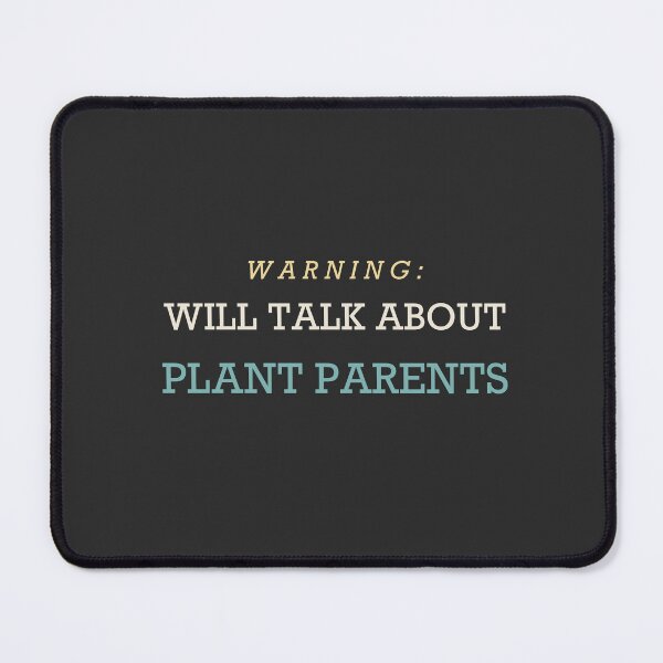 Item preview, Warning: Will Talk About Plant Parents - Plant Parent designed and sold by RetroThreadWorks.