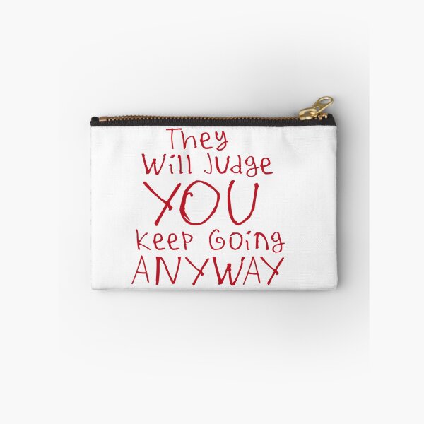 Item preview, They Will Judge You Keep Going Anyway designed and sold by kinpirks.