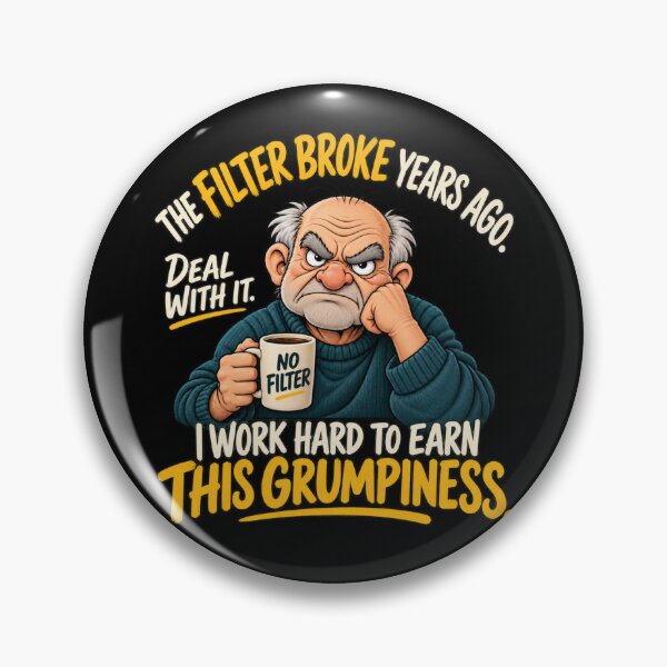 Item preview, No Filter Grumpy Senior Funny Old Age Humor designed and sold by PunchDrop.